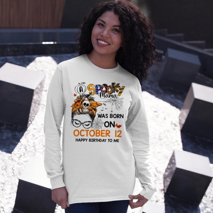 Spooky Mama Born On October 12Nd Birthday Bun Hair Halloween Long Sleeve T-Shirt Gifts for Her