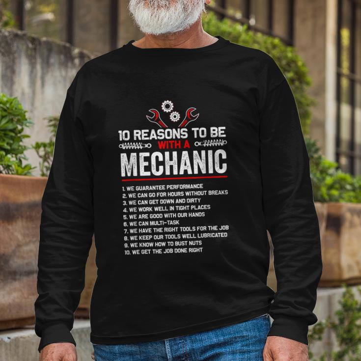 10 Reasons To Be With A Mechanic For Men Car Mechanics Long Sleeve T-Shirt Gifts for Old Men