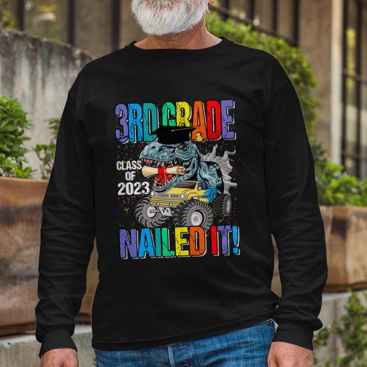 3Rd Grade Class Of 2023 Nailed It Monster Truck Dinosaur Long Sleeve T-Shirt Gifts for Old Men