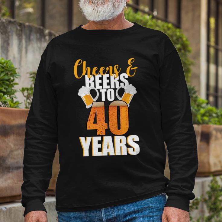 40Th Birthday Cheers & Beers To 40 Years Long Sleeve T-Shirt Gifts for Old Men