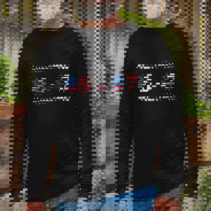 45 47 Trump 2024 Shirt Support Donald Trump Long Sleeve T-Shirt Gifts for Old Men
