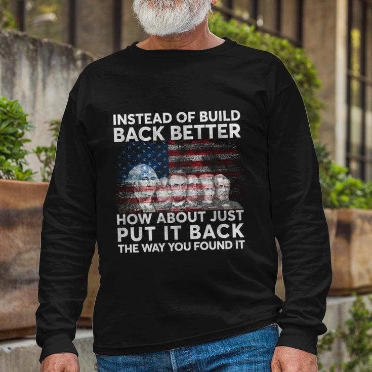 4Th Of July Instead Of Build Back Better How About Just Put It Back Long Sleeve T-Shirt Gifts for Old Men