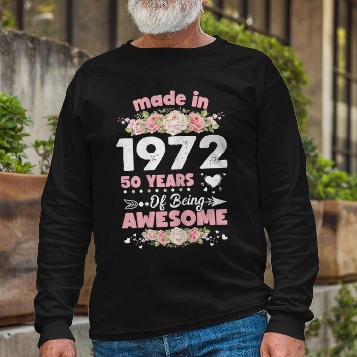 50 Years Old 50Th Birthday Born In 1972 Women Girls Long Sleeve T-Shirt Gifts for Old Men