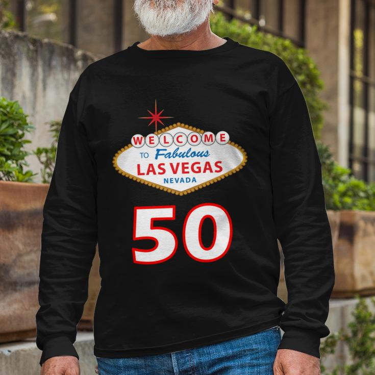 50 Years Old In Vegas 50Th Birthday Tshirt Long Sleeve T-Shirt Gifts for Old Men