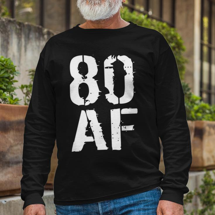 80 Af 80Th Birthday Long Sleeve T-Shirt Gifts for Old Men