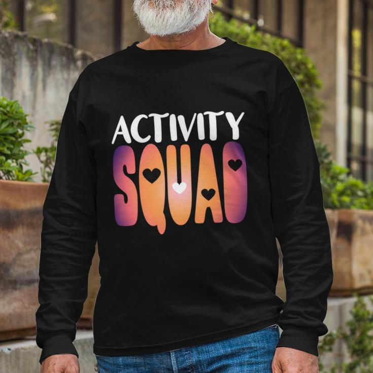 Activity Squad Activity Director Activity Assistant V2 Long Sleeve T-Shirt Gifts for Old Men