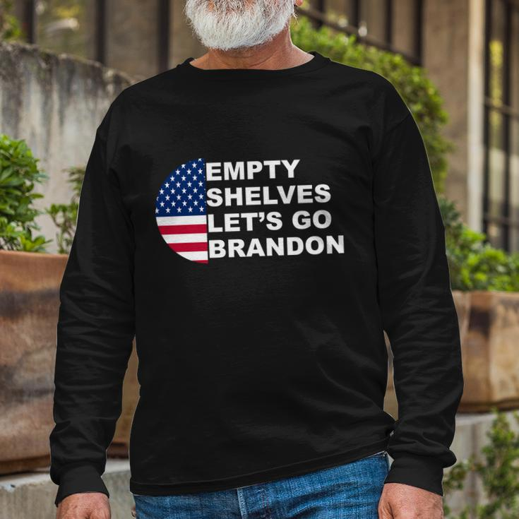Anti Biden Empty Shelves Joe Lets Go Brandon Anti Biden Long Sleeve T-Shirt Gifts for Old Men