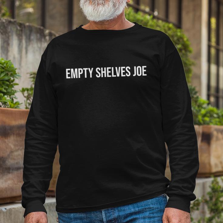 Anti Biden Empty Shelves Joe Pro Republican Anti Biden Simple Text Long Sleeve T-Shirt Gifts for Old Men