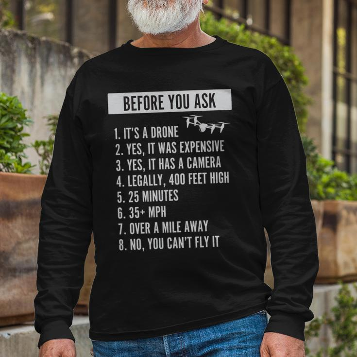 Before You Ask Drone Drone Tshirt Long Sleeve T-Shirt Gifts for Old Men