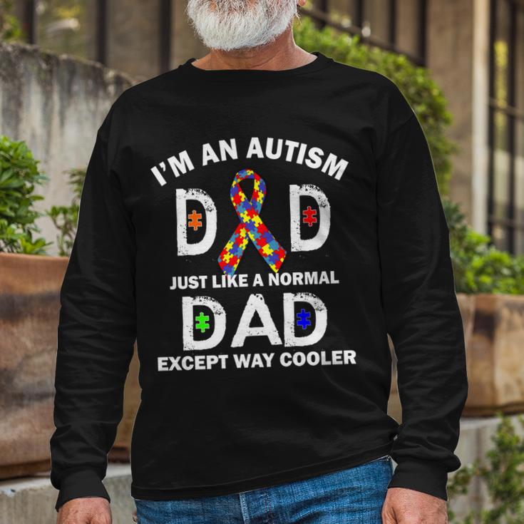 Autism Dad Just Like A Normal Dad But Way Cooler Tshirt Long Sleeve T-Shirt Gifts for Old Men