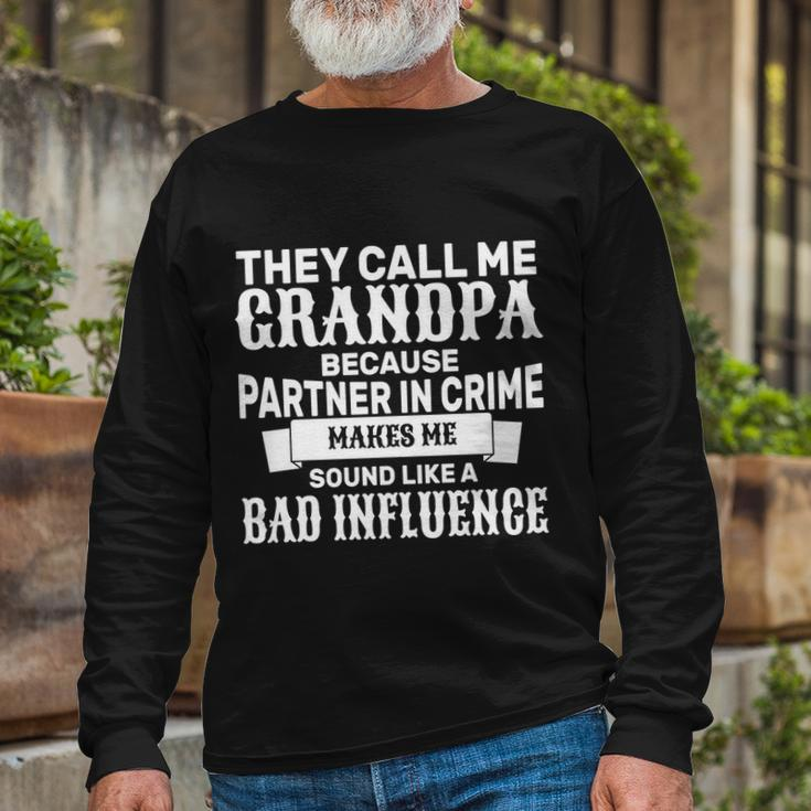 Bad Influence Grandpa Tshirt Long Sleeve T-Shirt Gifts for Old Men