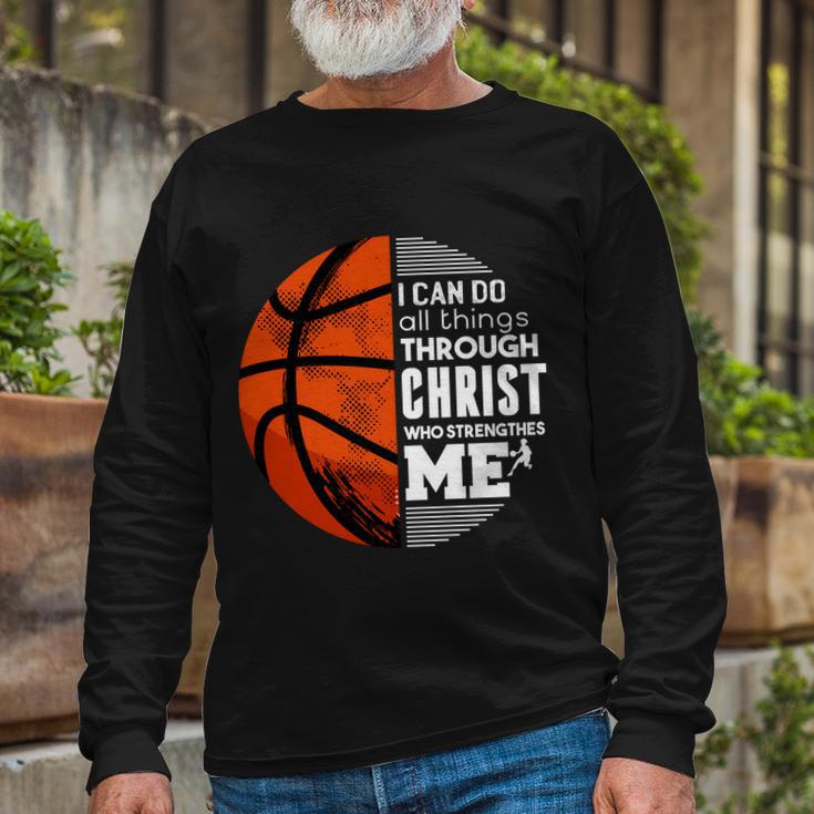 Basketball Faith All Things Through Christ Long Sleeve T-Shirt Gifts for Old Men