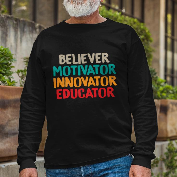Believer Motivator Innovator Educator Tee For Teacher Long Sleeve T-Shirt Gifts for Old Men