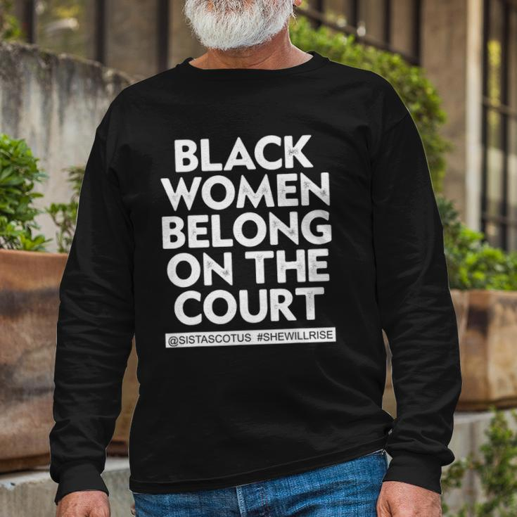 Black Belong On The Court Sistascotus Shewillrise Long Sleeve T-Shirt Gifts for Old Men