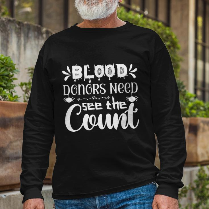 Blood Donors Need See The Count Halloween Quote V2 Long Sleeve T-Shirt Gifts for Old Men