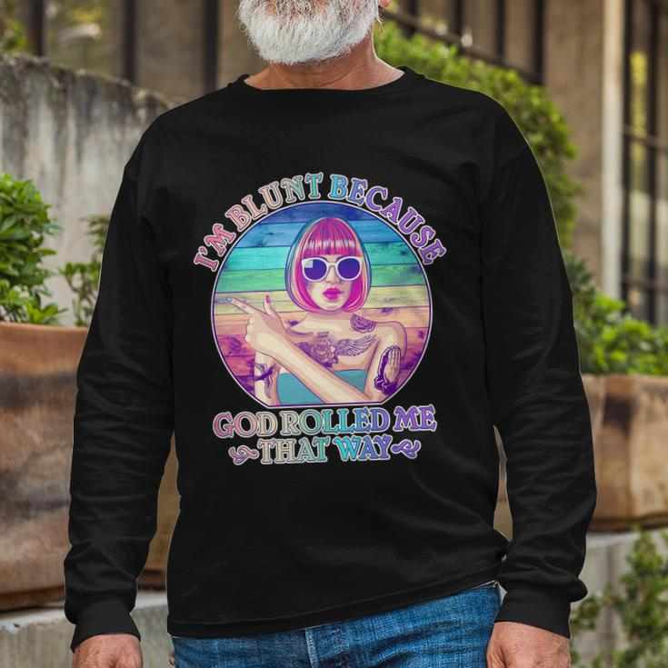 Im Blunt Because God Rolled Me That Way Retro Tattoo Long Sleeve T-Shirt Gifts for Old Men