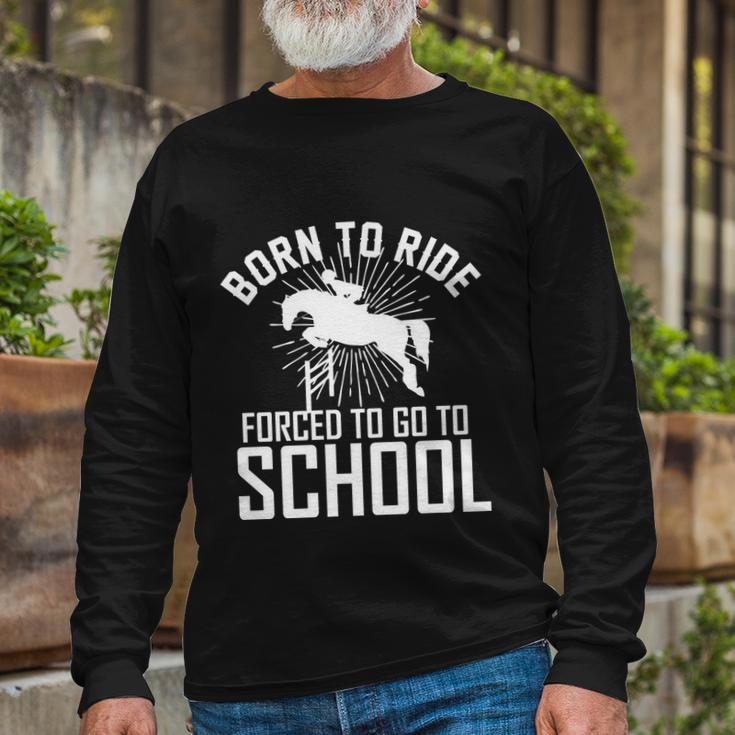 Born To Ride Horseback Riding Equestrian Long Sleeve T-Shirt Gifts for Old Men