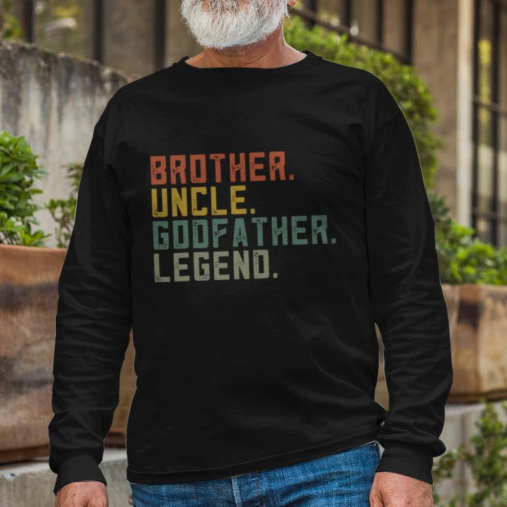 Brother Uncle Godfather Legend Long Sleeve T-Shirt Gifts for Old Men