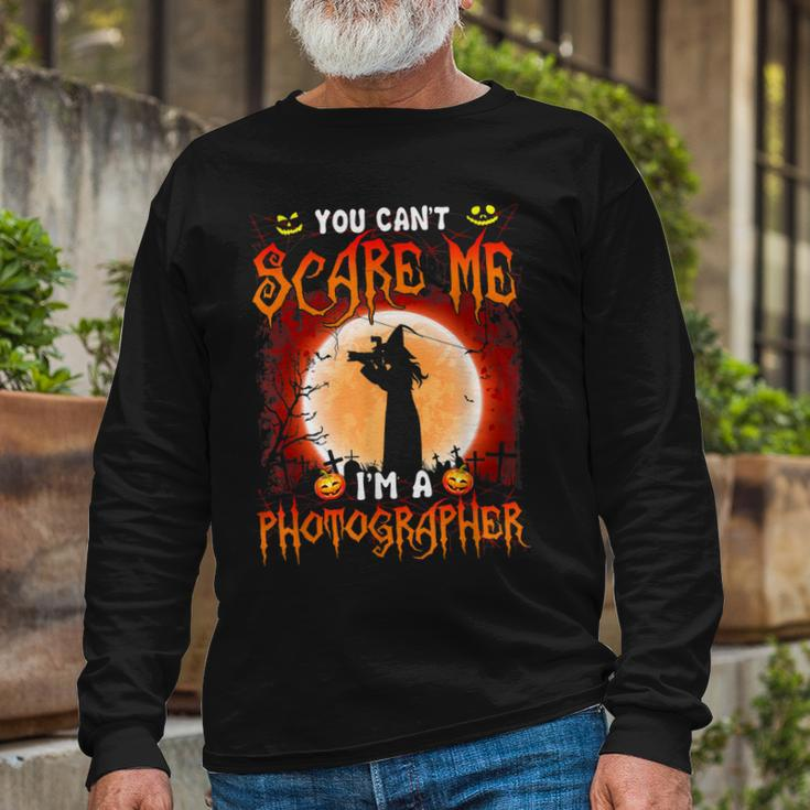 You Cant Scare Me-Im A Photographer- Cool Witch Halloween Long Sleeve T-Shirt Gifts for Old Men