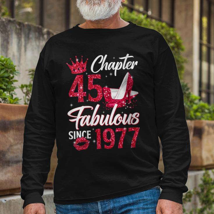 Chapter 45 Fabulous Since 1977 45Th Birthday Queen Long Sleeve T-Shirt Gifts for Old Men