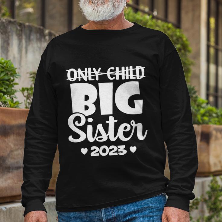 Only Child Expires 2023 Promoted To Big Sister Announcement Long Sleeve T-Shirt Gifts for Old Men