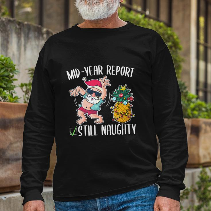 Christmas In July Mid Year Report Still Naughty Long Sleeve T-Shirt Gifts for Old Men