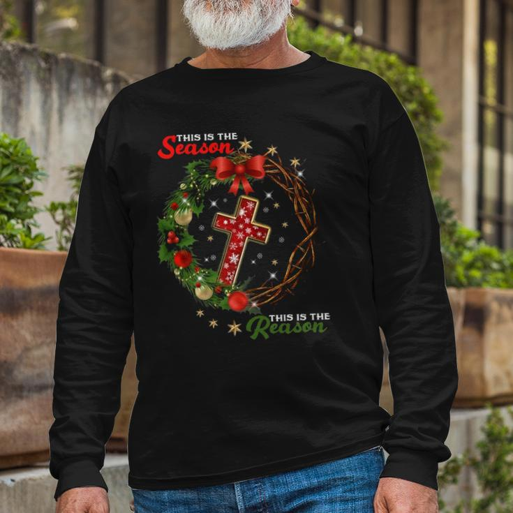 Christmas Wreath This Is The Season This Is The Reason-Jesus Long Sleeve T-Shirt Gifts for Old Men