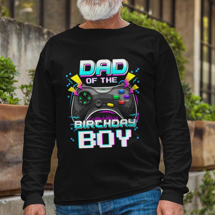 Dad Of The Birthday Boy Matching Video Gamer Birthday Party Tshirt Long Sleeve T-Shirt Gifts for Old Men