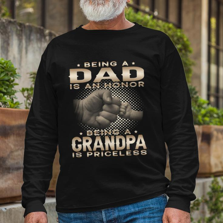 Being A Dad Is An Honor Being A Grandpa Is Priceless Grandpa Long Sleeve T-Shirt Gifts for Old Men