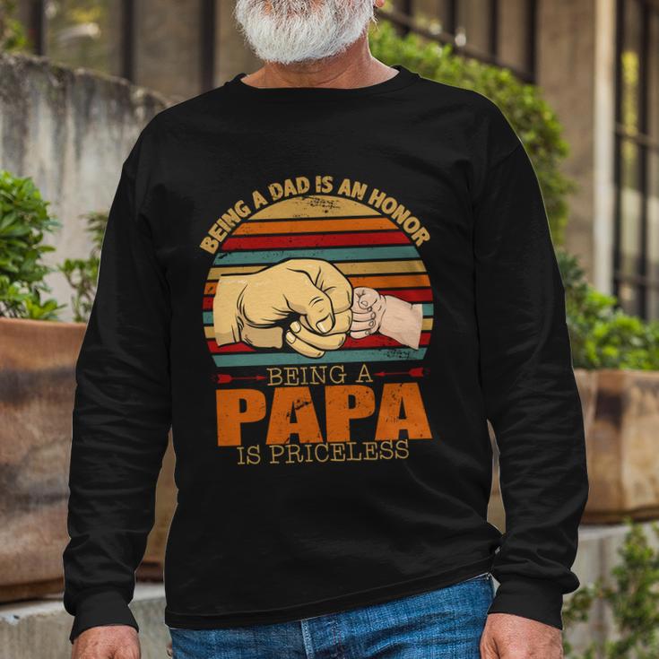 Being A Dad Is An Honor Being Papa Is Priceless Long Sleeve T-Shirt Gifts for Old Men