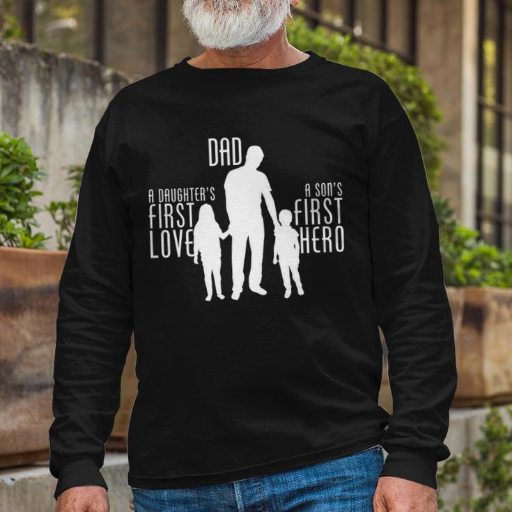 Dad A Sons First Hero Daughters First Love Tshirt Long Sleeve T-Shirt Gifts for Old Men