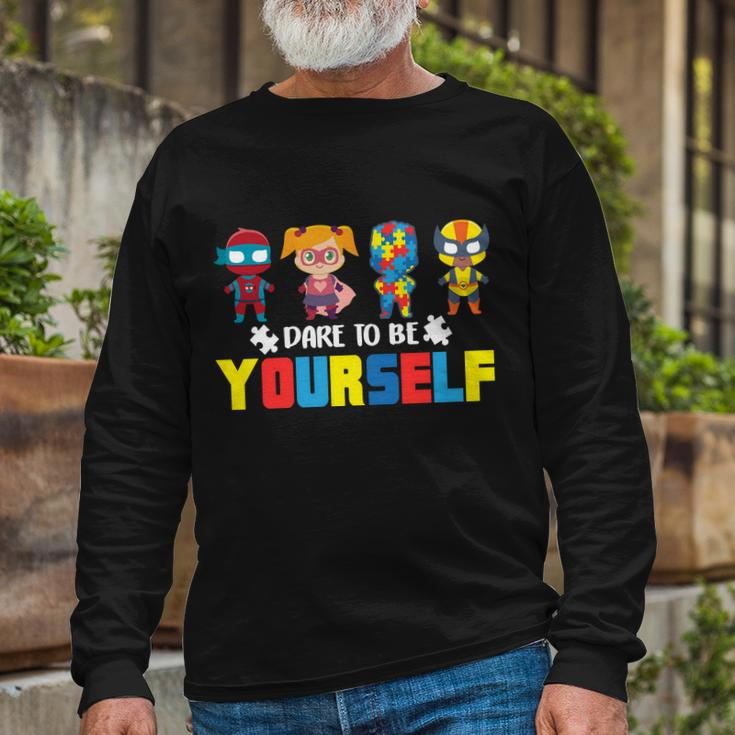 Dare To Be Yourself Superhero Autism Tshirt Long Sleeve T-Shirt Gifts for Old Men