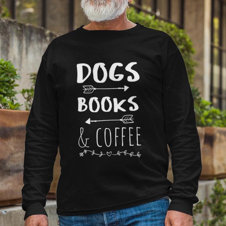 Dogs Books Coffee Weekend Great Animal Lover Tee Long Sleeve T-Shirt Gifts for Old Men