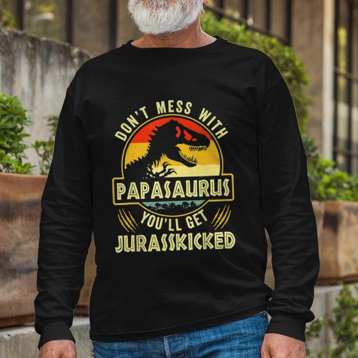 Dont Mess With Papasaurus Youll Get Jurasskicked Fathers Day V2 Long Sleeve T-Shirt Gifts for Old Men