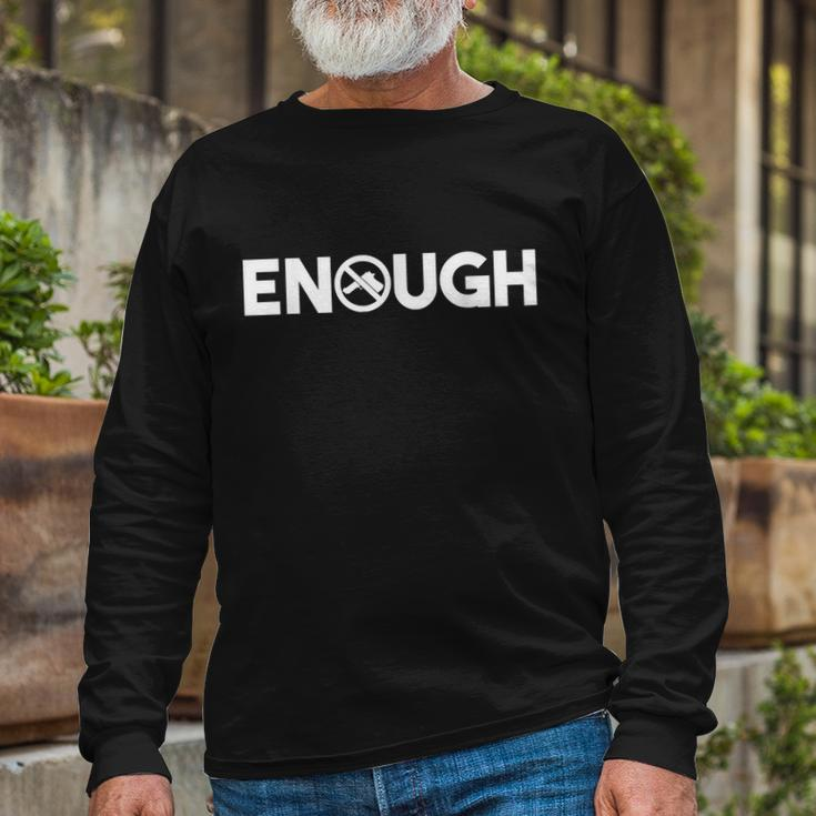 Enough Wear Orange End Gun Violence Tshirt Long Sleeve T-Shirt Gifts for Old Men