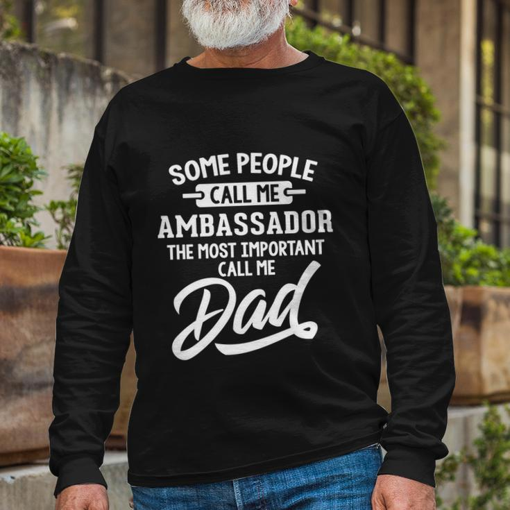 Fathers Day N Ambassador Dad Long Sleeve T-Shirt Gifts for Old Men