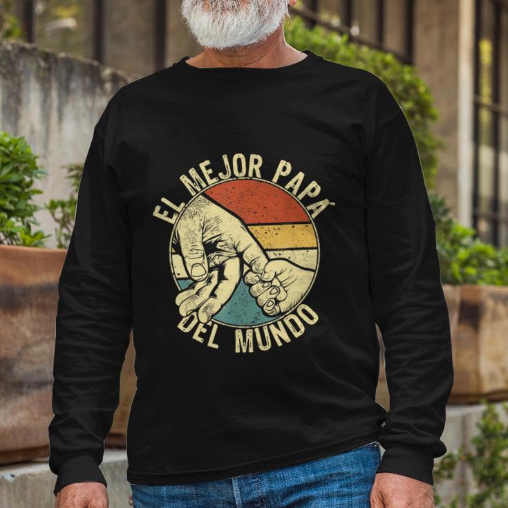 Fathers Day Spanish Dia Del Padre El Mejor Papá Del Mundo Long Sleeve T-Shirt Gifts for Old Men