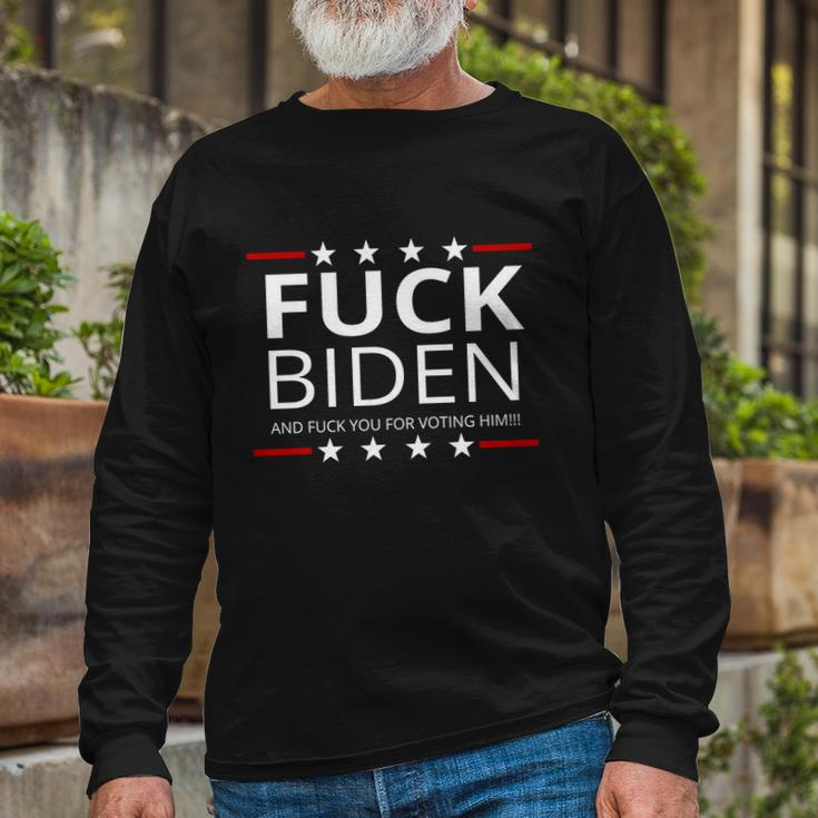 FCk Biden And FCk You For Voting Him Tshirt Long Sleeve T-Shirt Gifts for Old Men