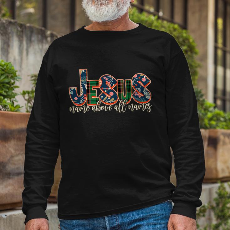 Festive Patten Jesus Name Above All Names Long Sleeve T-Shirt Gifts for Old Men