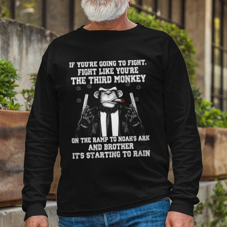 Fight Like The Third Monkey On Noahs Ark Long Sleeve T-Shirt Gifts for Old Men