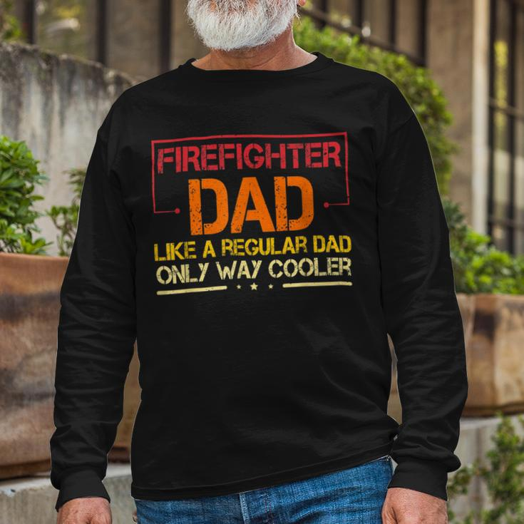 Firefighter Firefighter Dad Like A Regular Dad Fireman Fathers Day V2 Long Sleeve T-Shirt Gifts for Old Men