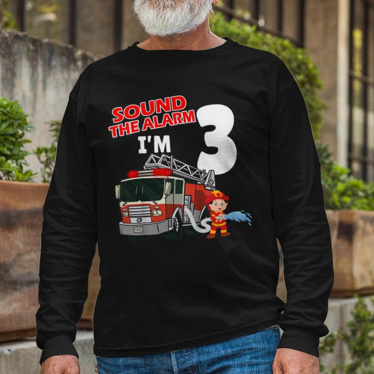 Firefighter Sound The Alarm Im 3 Years Old Firefighter Boy 3Rd Birthday Long Sleeve T-Shirt Gifts for Old Men