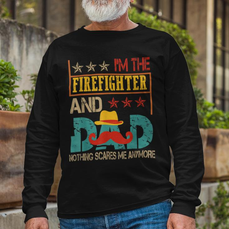 Firefighter Vintage Im The Firefighter And Dad Dad Mustache Lover Long Sleeve T-Shirt Gifts for Old Men