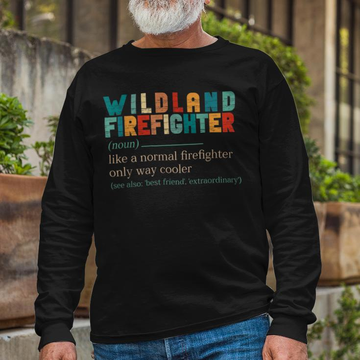 Firefighter Wildland Fire Rescue Department Wildland Firefighter Long Sleeve T-Shirt Gifts for Old Men