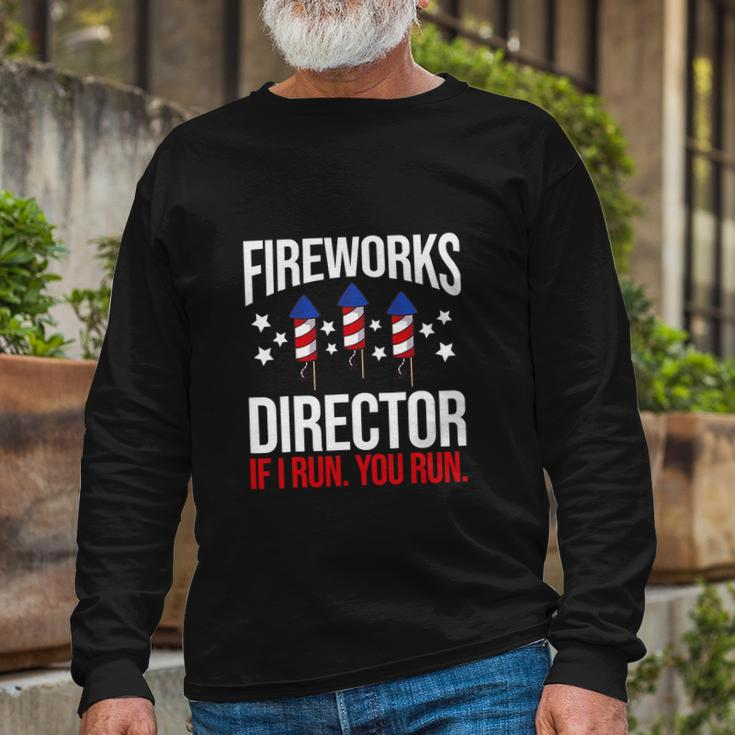 Firework Director Technician I Run You Run V2 Long Sleeve T-Shirt Gifts for Old Men