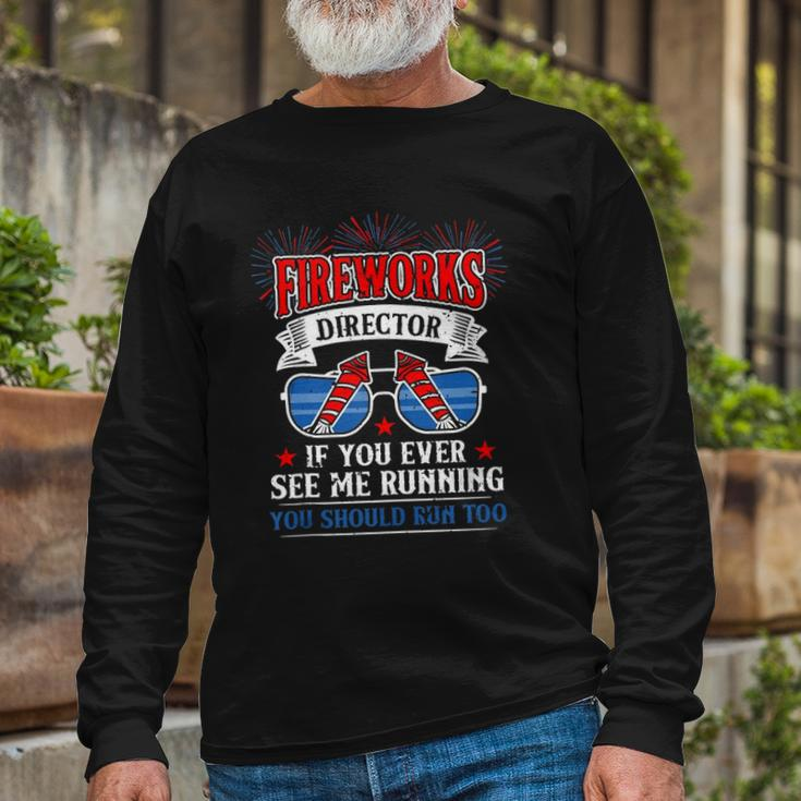 Fireworks Director 4Th Of July For Patriotic Long Sleeve T-Shirt Gifts for Old Men