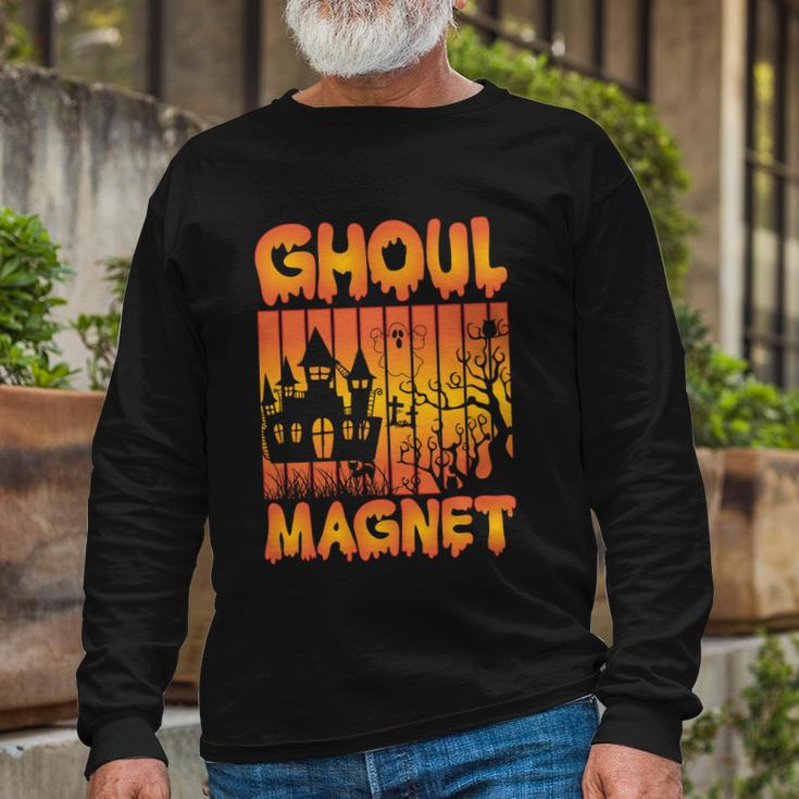 Ghoul Magnet Halloween Quote Long Sleeve T-Shirt Gifts for Old Men