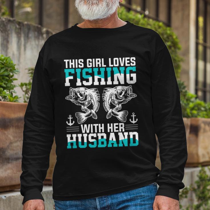 This Girl Loves Fishing With Her Hasband Long Sleeve T-Shirt Gifts for Old Men