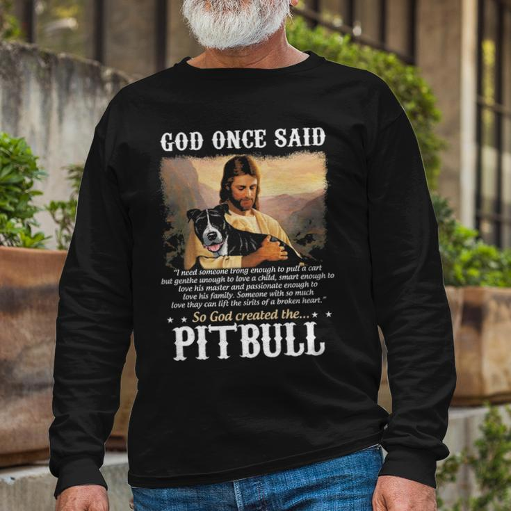 God And Pitbull Dog God Created The Pitbull Long Sleeve T-Shirt Gifts for Old Men