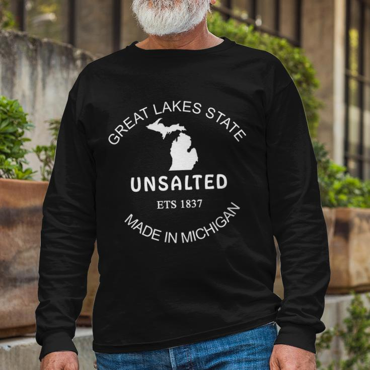 Great Lakes State Unsalted Est 1837 Made In Michigan Long Sleeve T-Shirt Gifts for Old Men